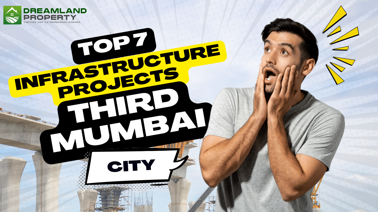 Read more about the article Third Mumbai City: Top 7 Infrastructure Projects Driving Land Prices in 2025