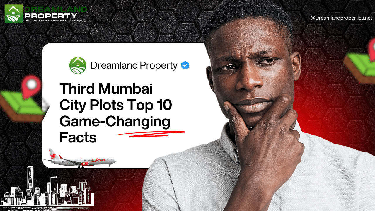 Read more about the article Third Mumbai City Plots: Top 10 Game-Changing Facts Every 2025 Investor Must Know